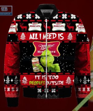 grinch all i need is miller high life it is too peopley outside ugly christmas sweater hoodie zip hoodie bomber jacket 4 GQw96