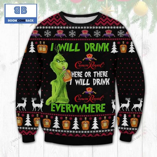 Grinch Witch I Will Drink Crown Royal Whiskey Christmas 3D Sweater