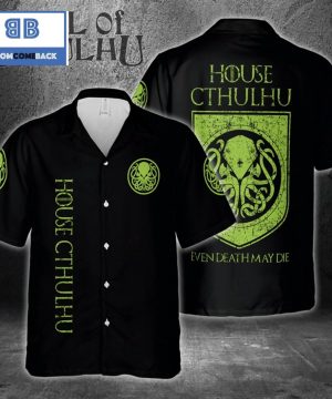 House Cthulhu Even Death May Die Hawaiian Shirt