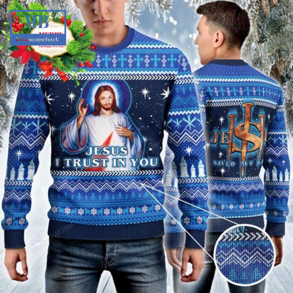 Jesus I Trust In You Ugly Christmas Sweater Jesus I Trust In You Ugly Christmas Sweater