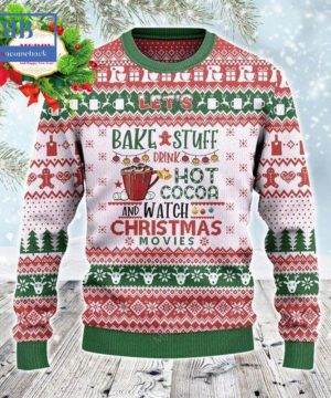 Let’s Bake Stuff Drink Hot Cocoa And Watch Christmas Movies Ugly Christmas Sweater