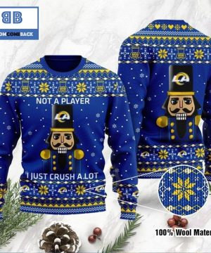 Los Angeles Rams Not A Player I Just Crush Alot Ugly Christmas Sweater