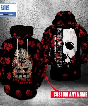 Michael Myers A Real Man Will Chase After You Custom Name Halloween 3D Hoodie