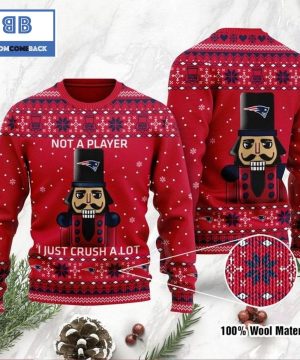 New England Patriots Not A Player I Just Crush Alot Ugly Christmas Sweater