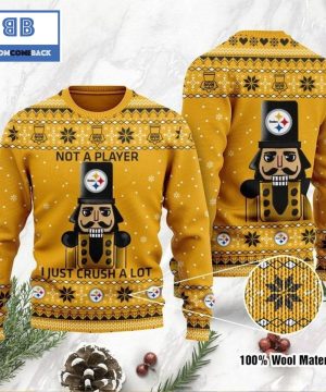 Pittsburgh Steelers Not A Player I Just Crush Alot Ugly Christmas Sweater