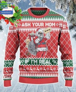 Santa Ask Your Mom If I’m Real Ugly Christmas Sweater