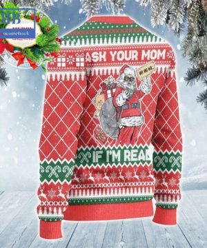 santa ask your mom if im real ugly christmas sweater 5 KO8rk