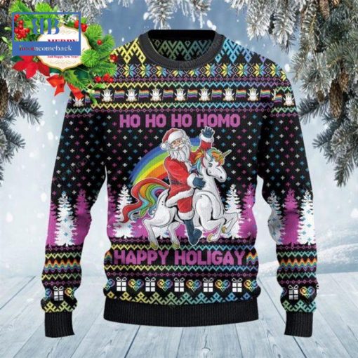 Santa Unicorn Ho Ho Ho Homo Happy Holigay Ugly Christmas Sweater