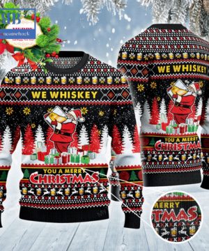 Santa We Whiskey You A Merry Christmas Ugly Christmas Sweater