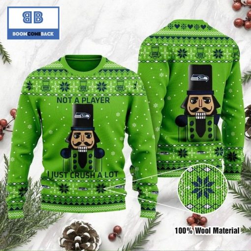 Seattle Seahawks Not A Player I Just Crush Alot Ugly Christmas Sweater