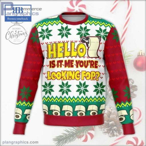 Toilet Paper Hello IsIt Me You’re Looking For Ugly Christmas Sweater