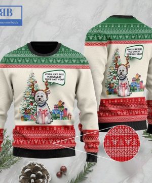 Yorkshire Terrier You’ll Like This You Gave It To Me Last Year Christmas Sweater