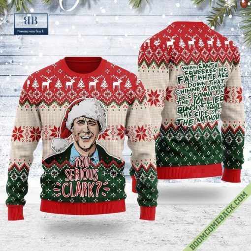 You Serious Clark Ugly Christmas Sweater