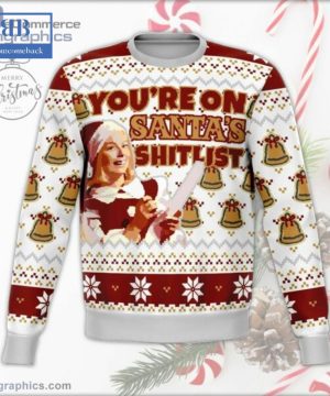 You’re On Santa’s Shitlist Ugly Christmas Sweater